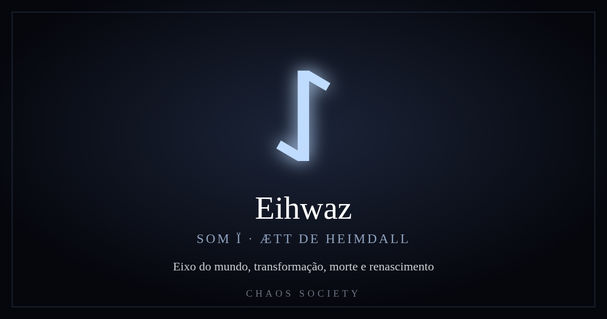 Eihwaz ᛇ — Futhark Antigo