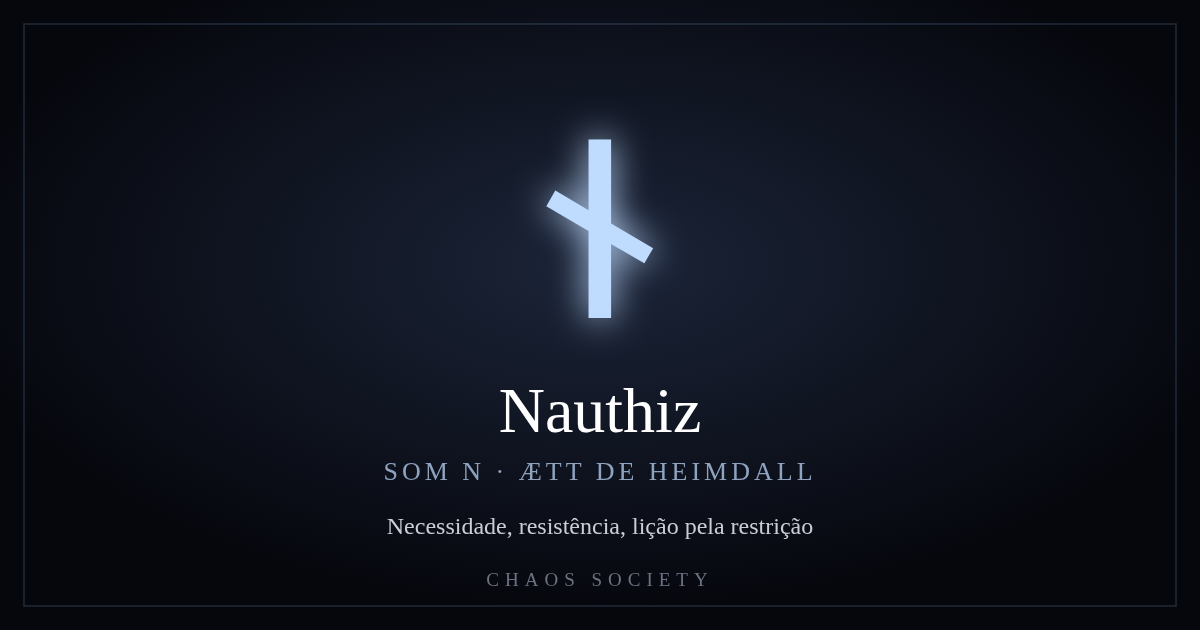 Nauthiz ᚾ — Futhark Antigo