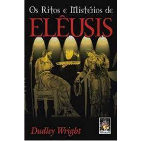 Livro Os Ritos E Mistérios De Elêusis Dudley Wright