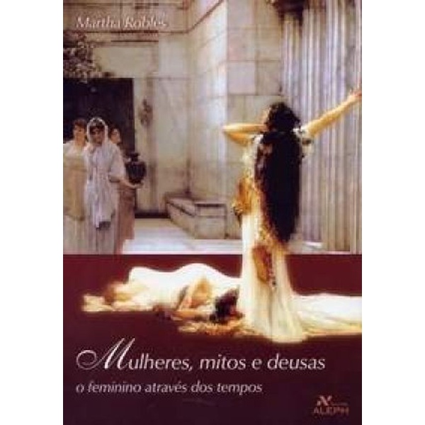 Mulheres Mitos e Deusas