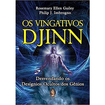 Os vingativos Djinn Desvendando os desígnios ocultos dos Gênios