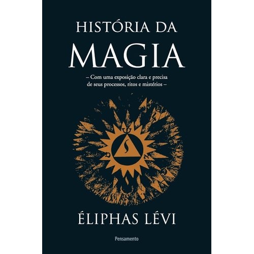 Livro História da Magia de Éliphas Lévi e Tradução de Rosabis Camaysar 8005212