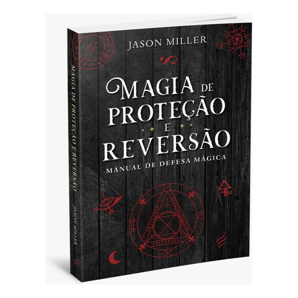 Magia De Proteção E Reversão Manual De Defesa Mágica Jason Miller