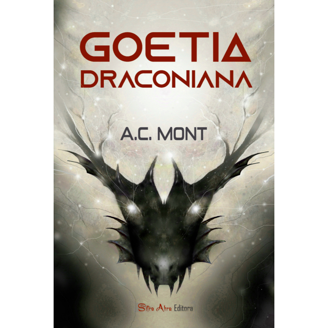 Livro Goetia Draconiana A Goetia No Sistema Qliphótico A.C. Mont (Adriano Camargo Monteiro Goécia Magia Cabala