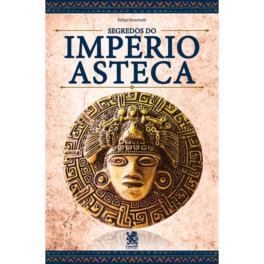 Livro Os Segredos do Império Asteca