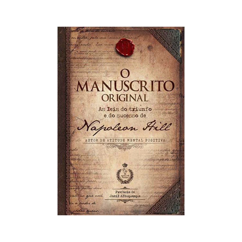 O Manuscrito Original Napoleon Hill